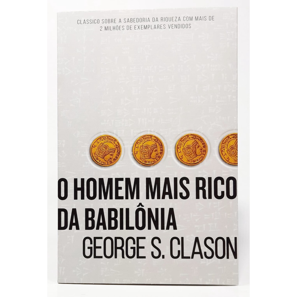 O HOMEM MAIS RICO DA BABILÔNIA - George S. Clason - Livro novo LACRADO ...