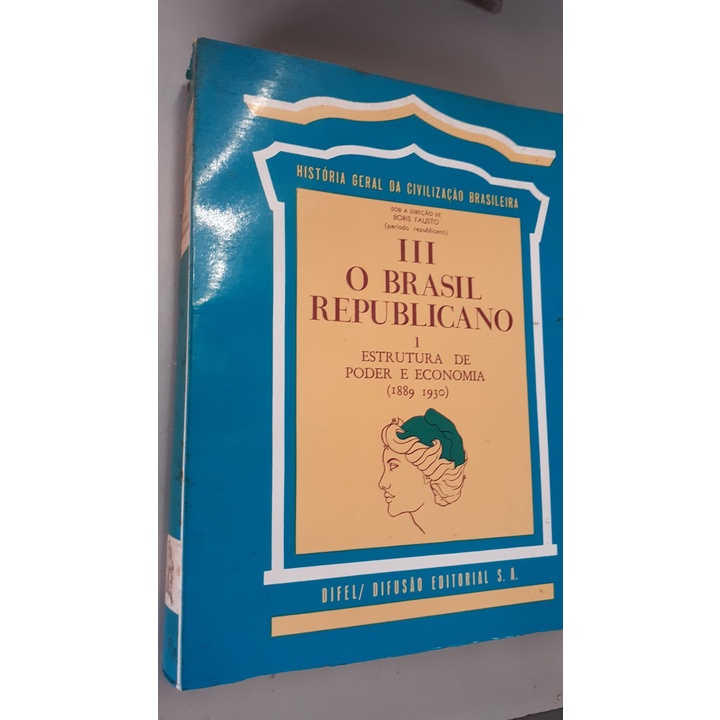 Livro História Geral Da Civilização Brasileira Tomo Iii O Brasil