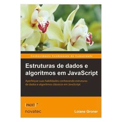Livro: Estruturas de dados e algoritmos em javascript Loiane Groner ...
