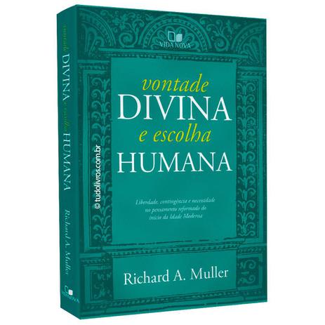 Vontade Divina e Escolha Humana | Richard A. Muller
