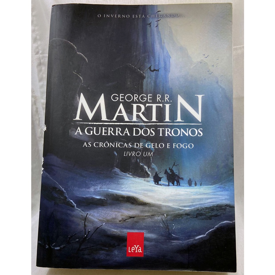 A guerra dos tronos: As crõnicas de gelo e fogo livro 1 - George R.R ...