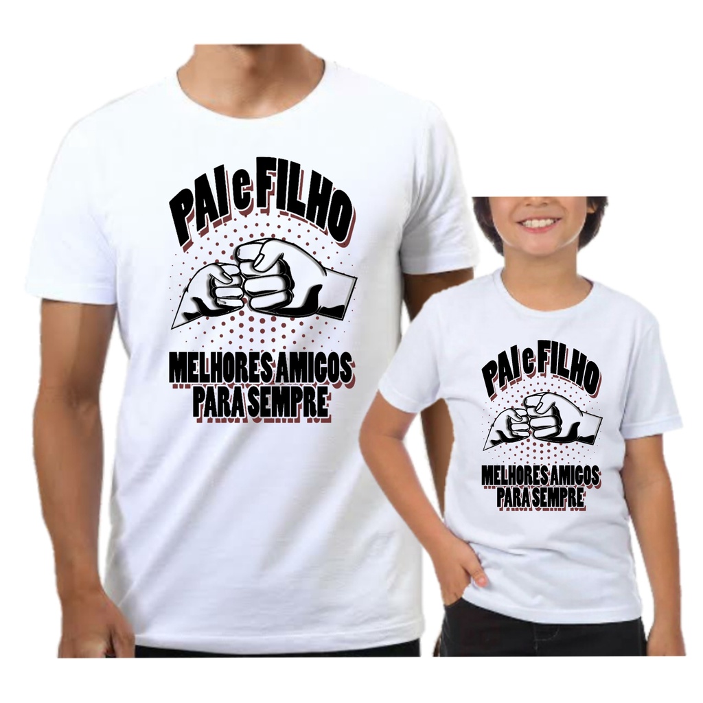 Kit 2 Camisetas dia dos pais amigos sempre pai e filho Shopee Brasil