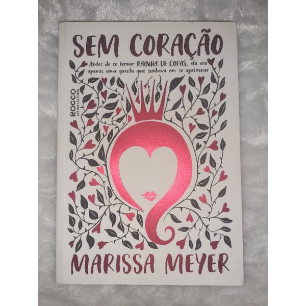 LIVRO: SEM CORAÇÃO - MARISSA MEYER | Shopee Brasil
