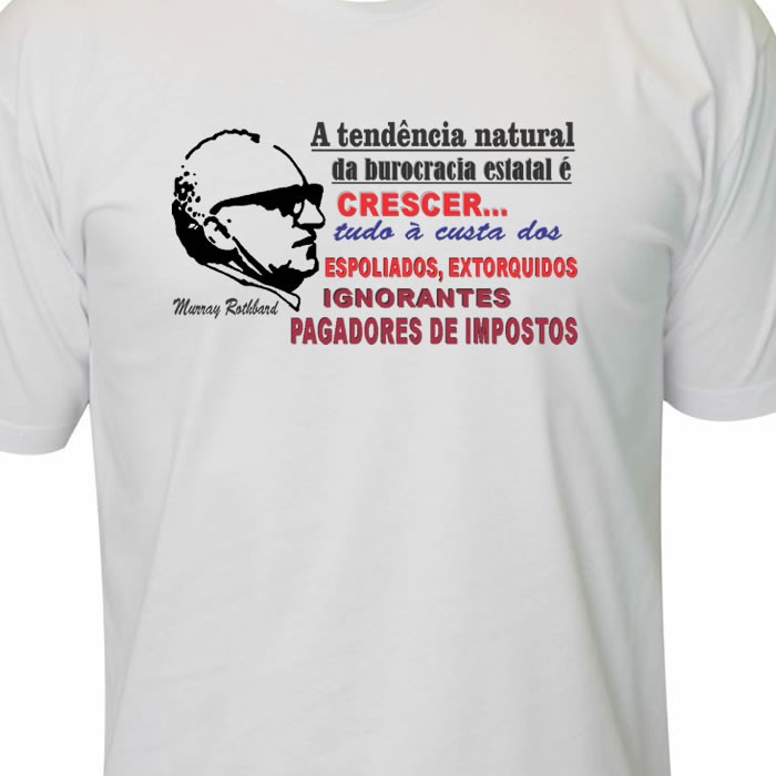 Camiseta Murray Rothbard Mises Frase direita anarcocapitalismo