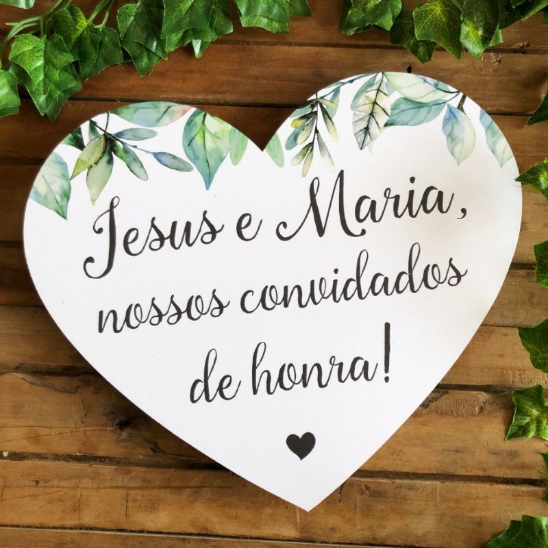 Placa decorativa de coração para casamento / Jesus e Maria, nossos convidados de honra!