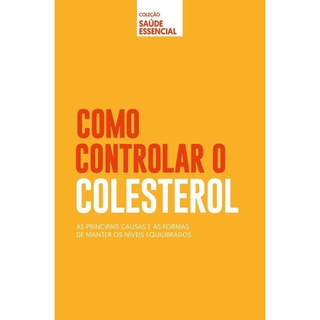 COLECAO SAUDE ESSENCIAL - COMO CONTROLAR O COLESTEROL