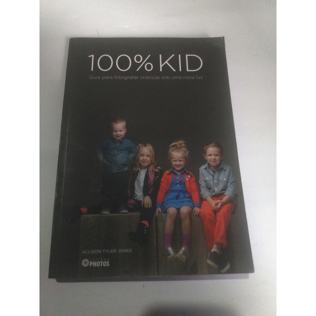 100% Kid Guia Fotografas Criança - Allison Tyler Jones | Shopee Brasil