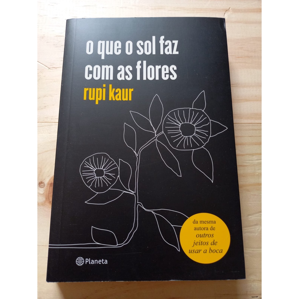 Livro o que o sol faz com as flores, por rupi kaur | Shopee Brasil