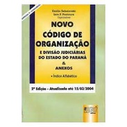Codigo de Organizacao e Divisao Judiciarias do Estado do Parana (usado ...