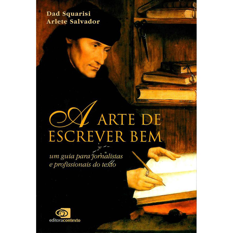 LIVRO - A ARTE DE ESCREVER BEM: UM GUIA PARA JORNALISTAS E ...