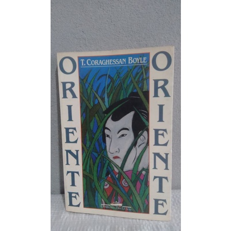 livro oriente, oriente - t.coraghessa boyle