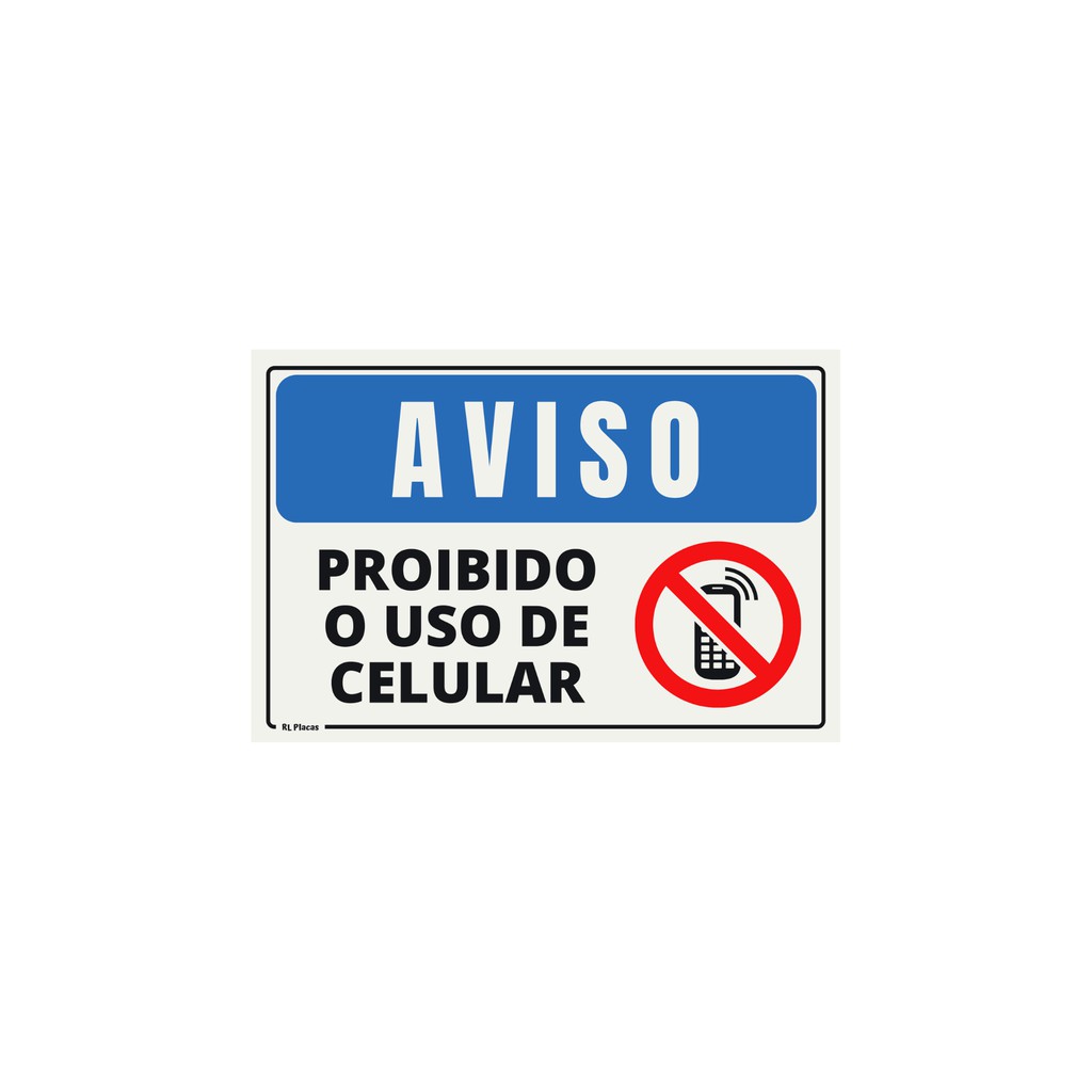 Placa Sinalização Aviso Proibido O Uso De Celular Pictograma 20x15 Cm Shopee Brasil 