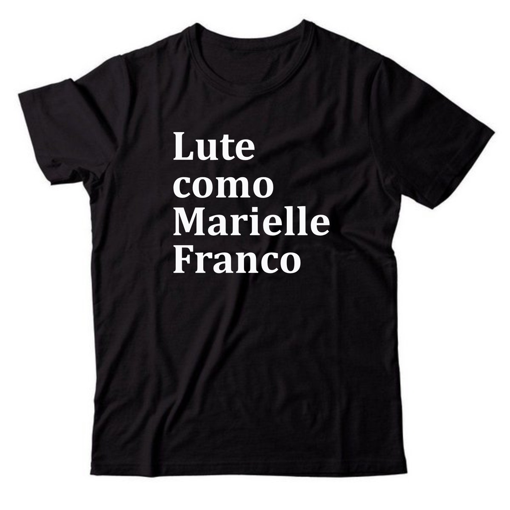 Camiseta Lute Como Marielle Franco Shopee Brasil