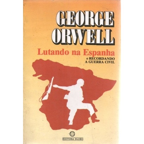 Lutando na Espanha - George Orwell