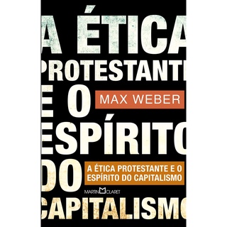 Etica Protestante E O Esp.capitalismo,a-49 - - Martin Claret