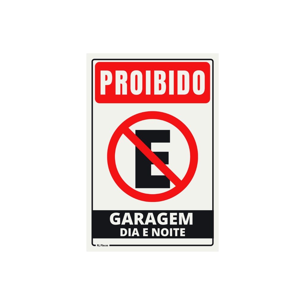 Placa De Sinalização Proibido Estacionar Garagem Dia E Noite 20x30 Cm Faixa Preta Shopee Brasil 