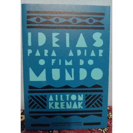 Ideias para adiar o fim do mundo - Ailton Krenak | Shopee Brasil