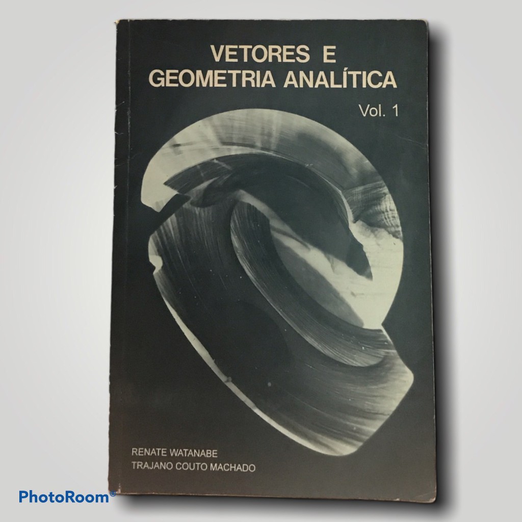 Livro Vetores E Geometria Analítica - Vol.1 (Ciências Exatas/Matemática ...