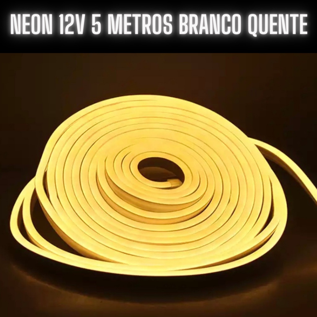 Fita LED 5 Metros 12V Mangueira Flexivel Neon Branco Quente 3000k