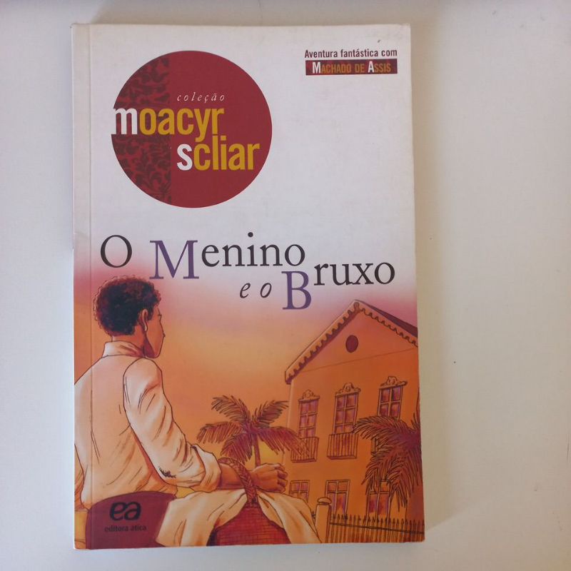 Livro O Menino e o Bruxo- Moacryr Scliar edição Ilustrada Editora Ática ...