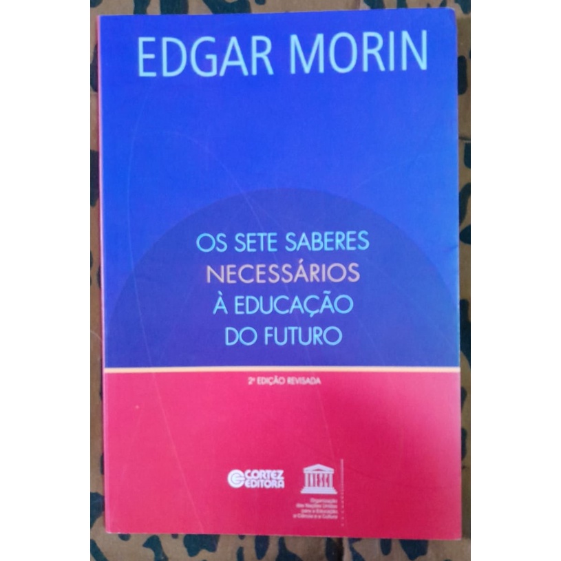 Os sete saberes necessários à educação do futuro - Edgar Morin | Shopee ...