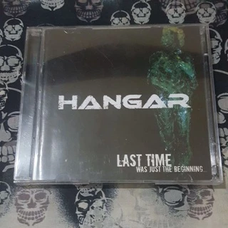 CD HANGAR - LAST TIME ..WAS JUST THE BEGINNING