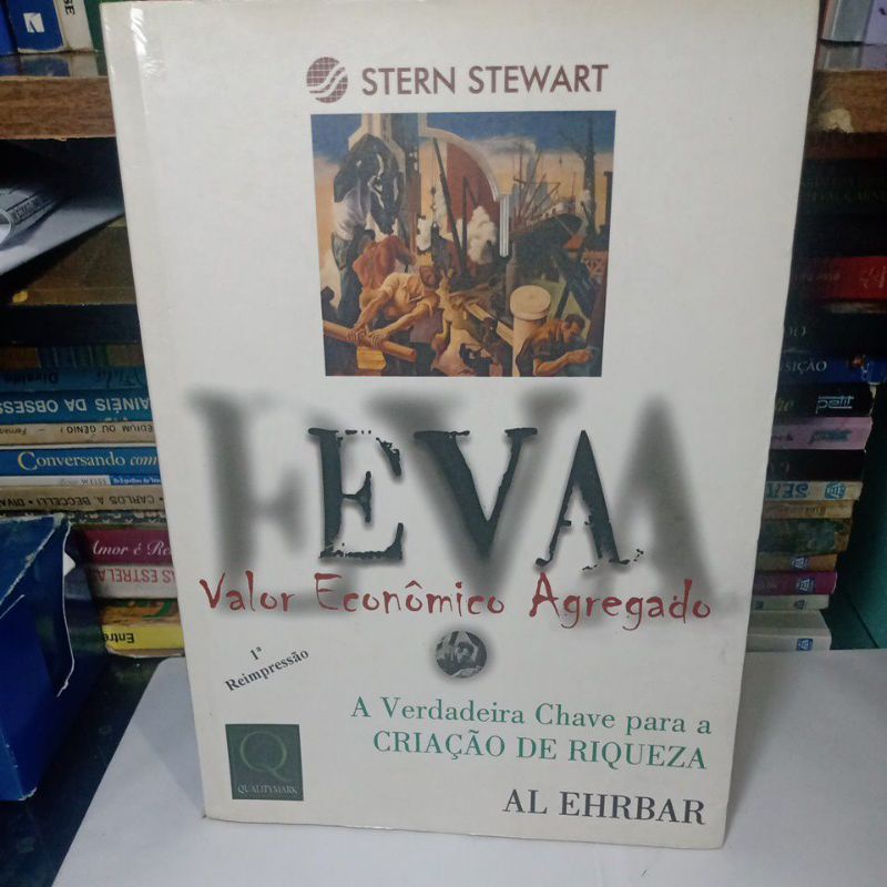 Livro - EVA: Valor Econômico Agregado - A Verdadeira Chave Para A ...