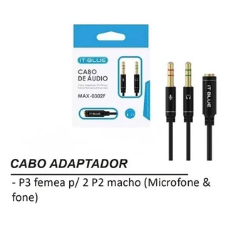 CABO ADAPTADOR DE AUDIO P3 FEMEA PARA 2 x P2 MACHO (MICROFONE E FONE)