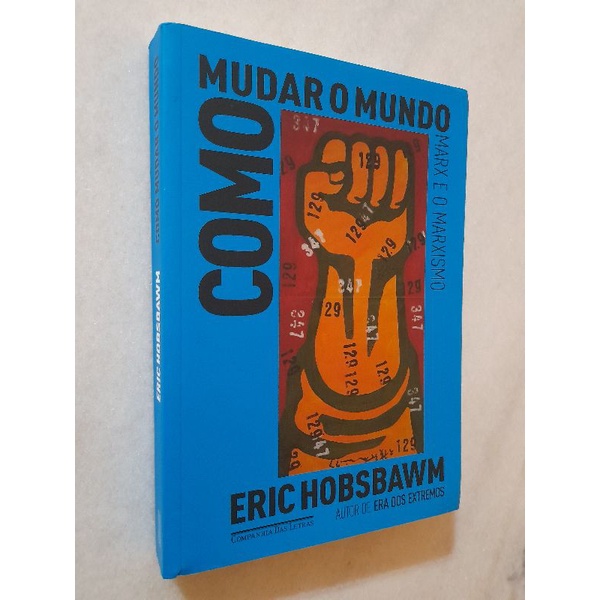 Como Mudar O Mundo Marx E O Marxismo Eric Hobsbawm Shopee Brasil