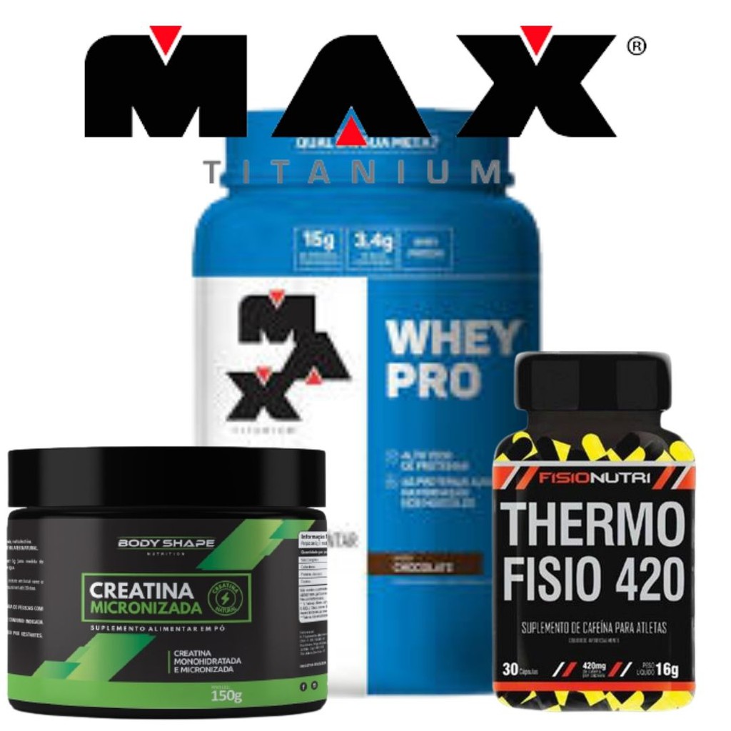 Kit Whey Protein Max Titanium + Creatina + Thermo Fisio 420
