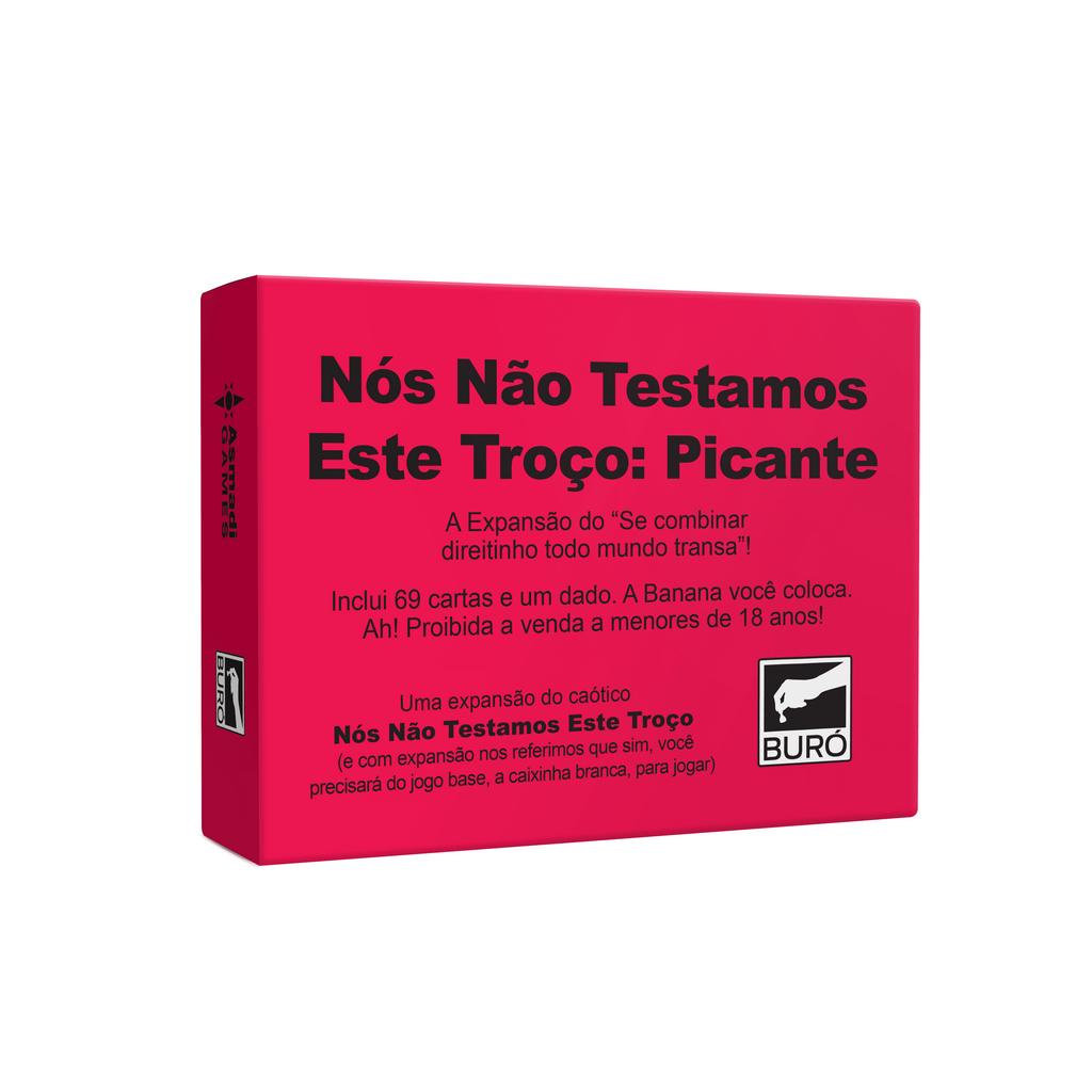 Nós não testamos esse troço - Picante - Buró