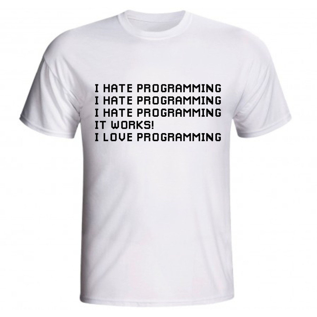 Camiseta I Hate Programming I Love Programming Programação