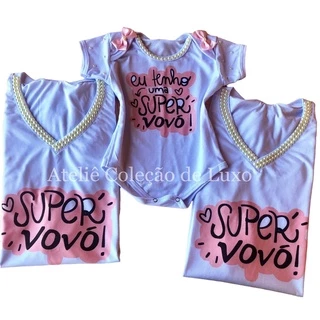 Conjunto Camisetas Avós e Neta - Super Vovó e Eu tenho uma super vovó