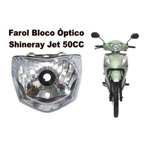 Bloco Ótico Shineray Farol Jet 50 Jet Modelo 50Cc Jet