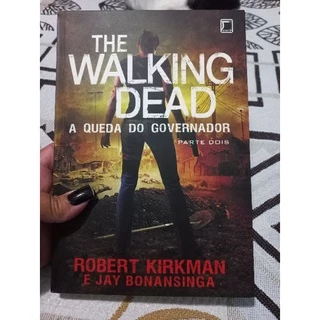 Robert Kirkman - The Walking Dead: A queda do Governador - Parte Dois (Vol. 4)