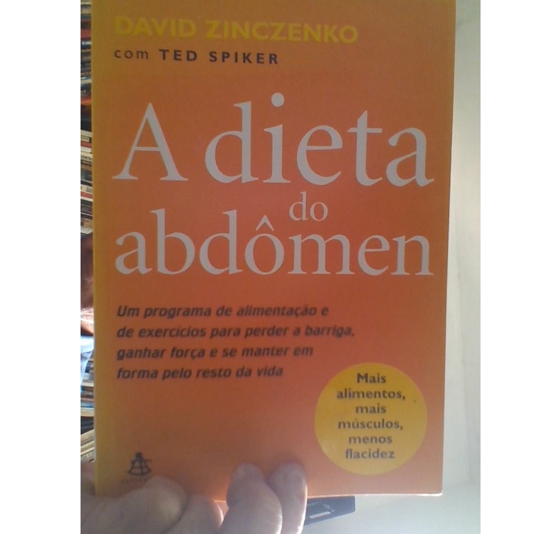 Livro A Dieta Do Abdomen David Zinczenko Com Ted Spiker Ed Sextante Shopee Brasil 9392