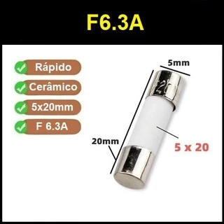 3 Fusível Cerâmico 5x20mm F6.3a F6,3a 6.3a 6,3a 250v Rápido ou Retardo