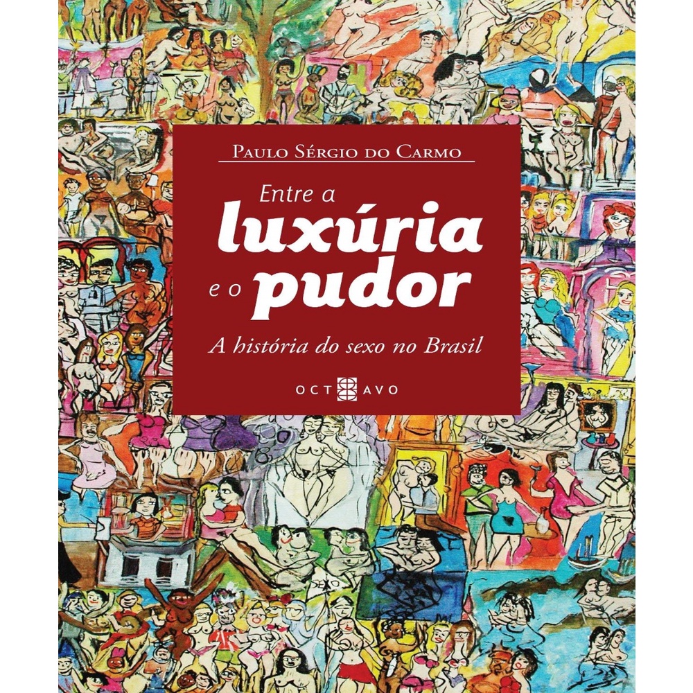 Entre a Luxúria e o Poder : A história do sexo no Brasil | Shopee Brasil