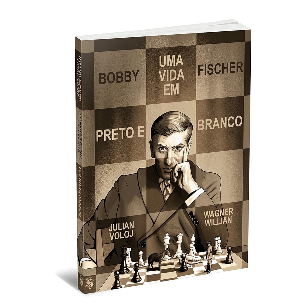 BOBBY FISCHER - UMA VIDA EM PRETO E BRANCO