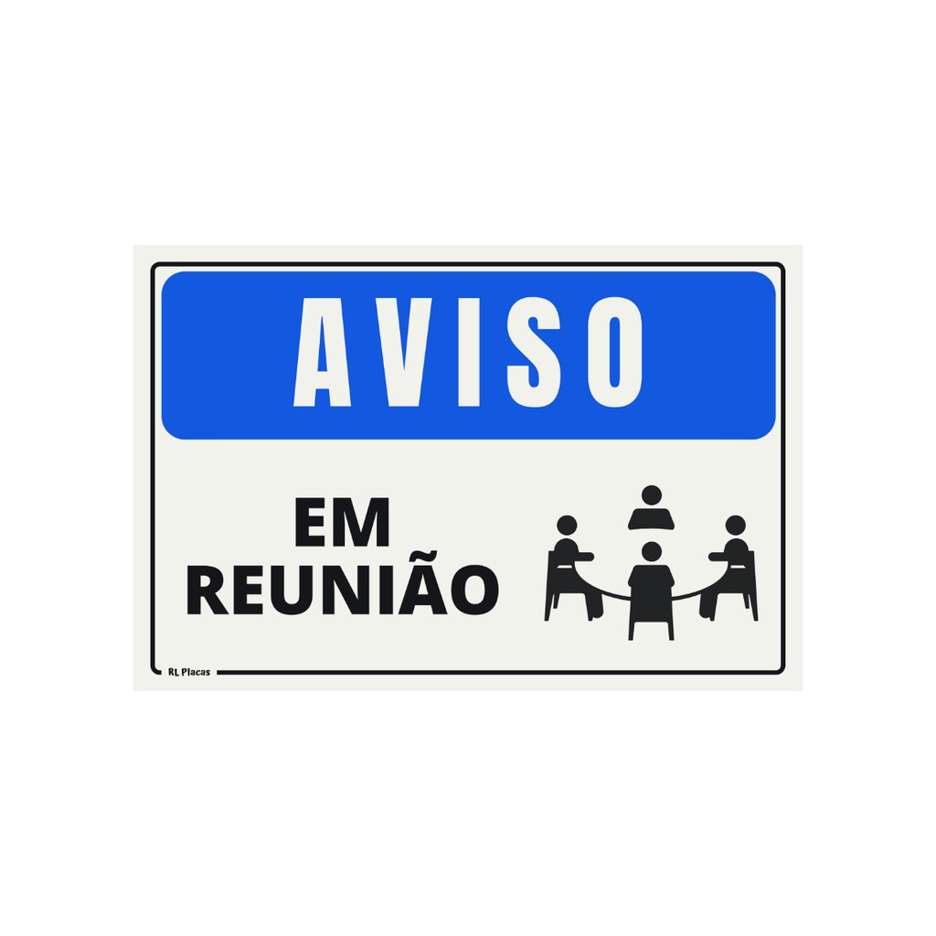 Placa De Sinalização Aviso Em Reunião 15 X 20 Pictograma Azul Shopee Brasil 2106