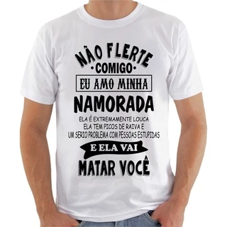 Camiseta Namorada ciumenta - Não flerte comigo