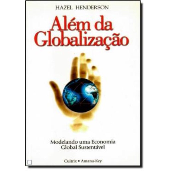 Livro - Alem Da Globalizacao - Modelando Uma Economia Global Suste ...