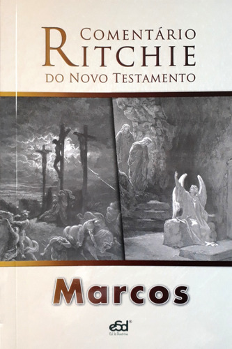 Comentario Ritchie N.T. Vol. 02 - Marcos - Editora Sã Doutrina