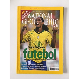 Revista National Geographic Brasil Por Que Amamos O Futebol - A Copa ...