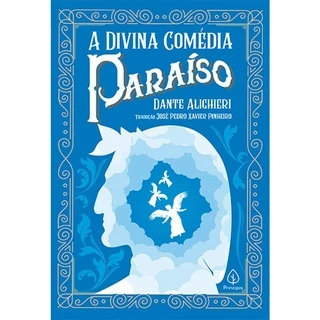 A Divina Comédia Paraíso | Dante Alighieri