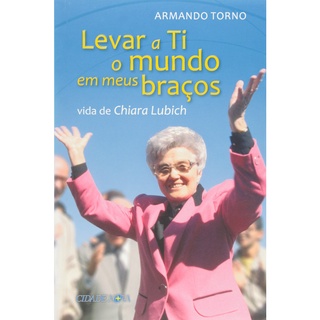 Levar a Ti o Mundo em Meus Braços