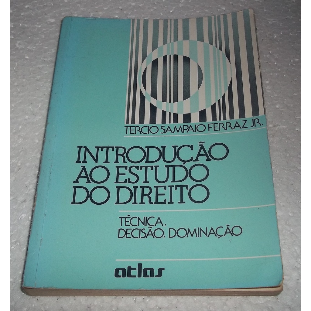 Livro Introdução ao Estudo do Direito - Técnica Decisão, Dominação ...