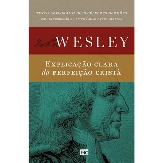 Explicação Clara da Perfeição Cristã | John Wesley em Oferta na Shopee