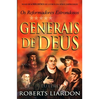 Generais de Deus os Reformadores Estrondosos | Roberts Liardon | Shopee ...