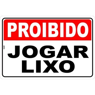 Placa Sinalização Aviso Proibido Jogar Lixo Neste Local Não Jogue Entulho 20x30cm